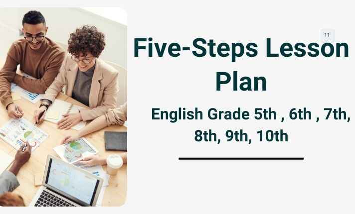 Five Steps Sample Lesson Plan for English Grade 5th, 6th, 7th 8th, 9th, and 10th